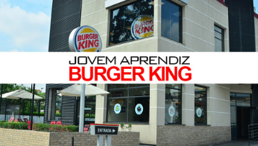 Jovem Aprendiz Burger King: Conheça os detalhes do programa e faça sua inscrição